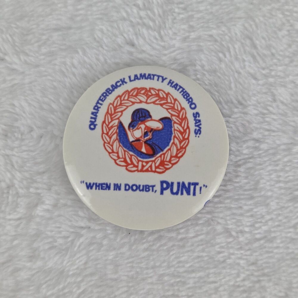 Vintage 1971 Quarterback Lamatty Hathbro Says When In Doubt Punt‎ Pinback Button